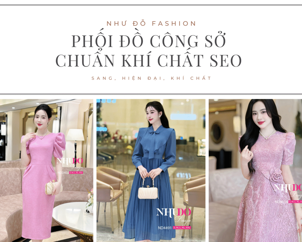 Phối đồ công sở chuẩn khí chất SEO